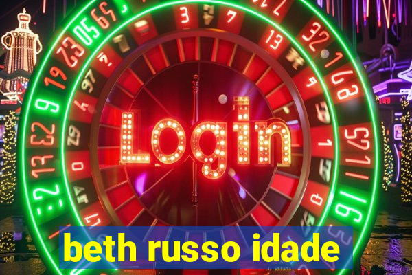 beth russo idade